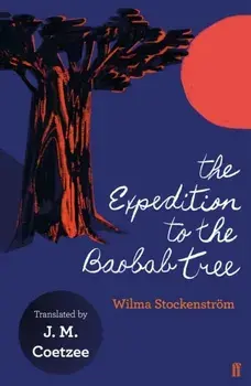 Expedition to the Baobab Tree, Paperback/Wilma Stockenstrom