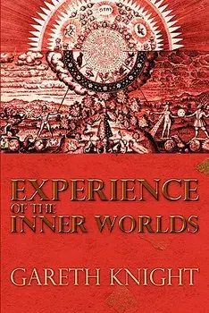 Experience of the Inner Worlds, Paperback/Gareth Knight