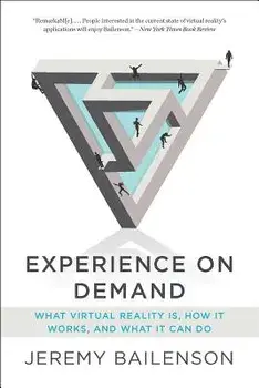 Experience on Demand: What Virtual Reality Is, How It Works, and What It Can Do, Paperback/Jeremy Bailenson