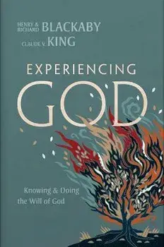 Experiencing God (2021 Edition): Knowing and Doing the Will of God, Hardcover/Henry T. Blackaby