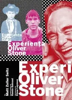 Experienta Oliver Stone/Matt Zoller Seitz