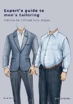 Expert's Guide To Men's Tailoring: Patterns for different body shapes, Paperback/Sven Jungclaus