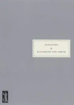 Expiation, Paperback/Elizabeth Von Arnim