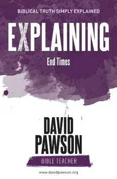 EXPLAINING End Times, Paperback/David Pawson