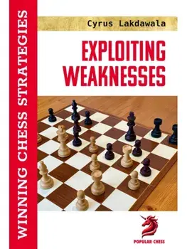Exploiting Weaknesses, Paperback/Cyrus Lakdawala
