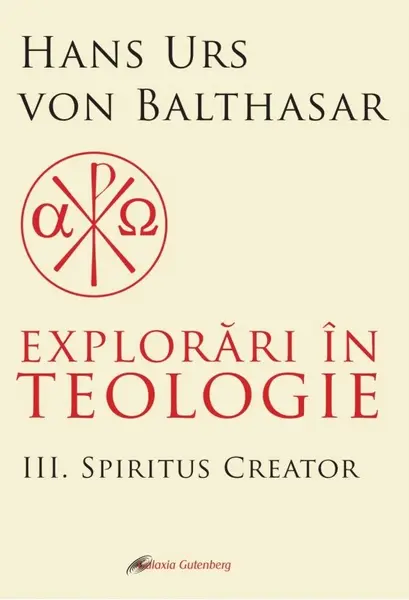 Explorari in teologie (vol. 3): Spiritus creator