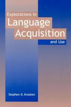 Explorations in Language Acquisition and Use, Paperback/Stephen D. Krashen
