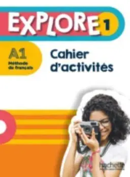 Explore. Cahier d'activites 1 + Parcours digital, Paperback/***