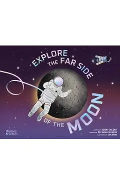 Explore the Far Side of the Moon - Jenny Jacoby