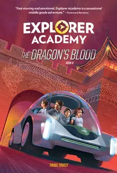 Explorer Academy: The Dragon's Blood (Book 6), Paperback/Trudi Trueit