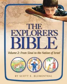 Explorer's Bible, Vol 2: From Sinai to the Nation of Israel, Paperback/Scott Blumenthal