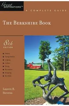 Explorer's Guide Berkshire: A Great Destination - Lauren R. Stevens