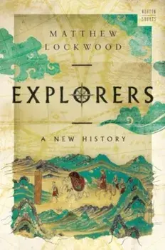 Explorers. A New History, Hardback/***