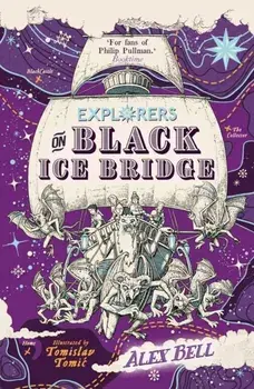 Explorers on Black Ice Bridge, Paperback/Alex Bell