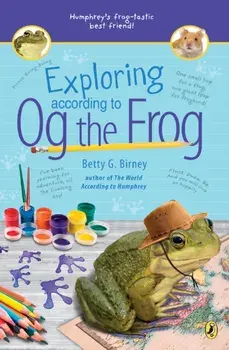 Exploring According to Og the Frog, Paperback/Betty G. Birney