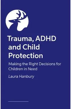 Exploring ADHD and Child Trauma - Laura Hanbury
