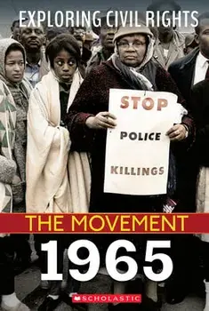 Exploring Civil Rights: The Movement: 1965 (Library Edition), Hardcover/Jay Leslie