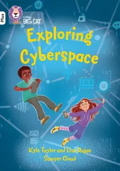 Exploring Cyberspace. Band 10+/White Plus, Paperback/Kyle Taylor
