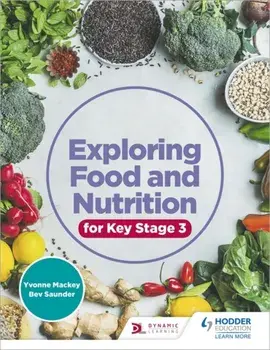 Exploring Food and Nutrition for Key Stage 3, Paperback/Bev Saunder
