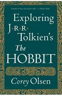 Exploring J.R.R. Tolkien's the Hobbit - Corey Olsen