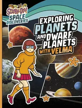 Exploring Planets and Dwarf Planets with Velma, Paperback/Ailynn Collins
