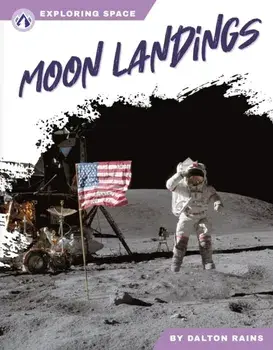 Exploring Space: Moon Landings, Paperback/Dalton Rains