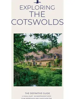 Exploring The Cotswolds. The Definitive Guide, 7 Enlarged edition, Paperback/William Fricker