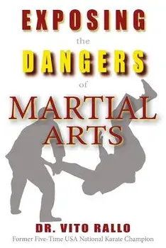 Exposing the Dangers of Martial Arts: Mortal Enemies: Martial Arts and Christianity, Paperback/Vito Rallo