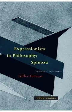Expressionism in Philosophy: Spinoza - Gilles Deleuze