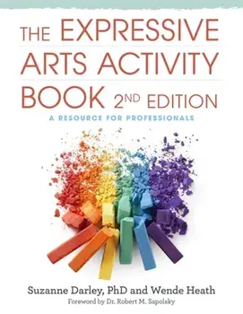 Expressive Arts Activity Book, 2nd edition. A Resource for Professionals, Paperback/Suzanne Darley