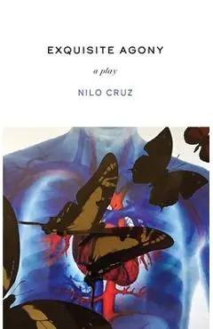Exquisite Agony - Nilo Cruz