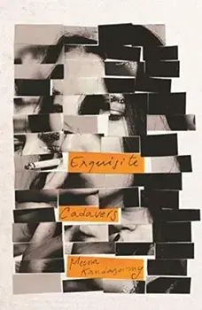 Exquisite Cadavers, Hardback/Meena Kandasamy