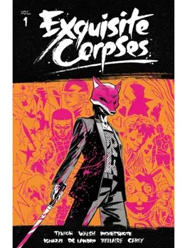 Exquisite Corpses Volume 1, Paperback/***