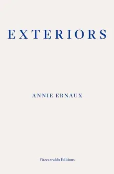 Exteriors, Paperback/Annie Ernaux