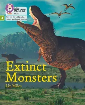 Extinct Monsters. Phase 4, Paperback/Liz Miles