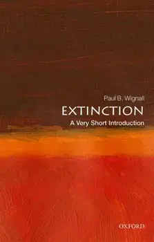 Extinction: A Very Short Introduction, Paperback/Paul B. Wignall