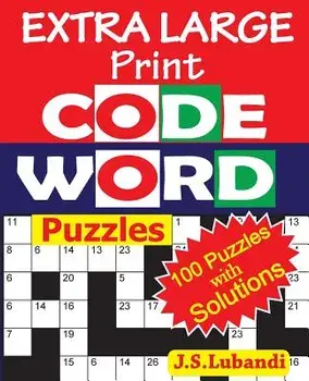 Extra Large Print Codeword Puzzles, Paperback/J. S. Lubandi