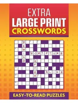 Extra Large Print Crosswords. Easy to Read Puzzles, Paperback/Eric Saunders