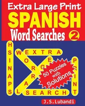 Extra Large Print Spanish Word Searches 2, Paperback/J. S. Lubandi