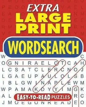 Extra Large Print Wordsearch. Easy-to-Read Puzzles, Paperback/Eric Saunders