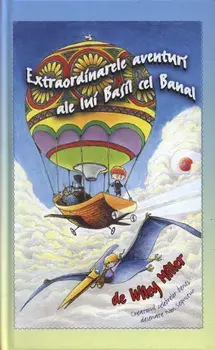 Extraordinarele aventuri ale lui Basil cel Banal/Wiley Miller