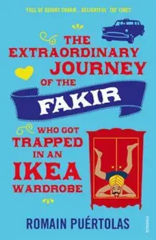 Extraordinary Journey of the Fakir who got Trapped in an Ike, Paperback/Romain Puertolas