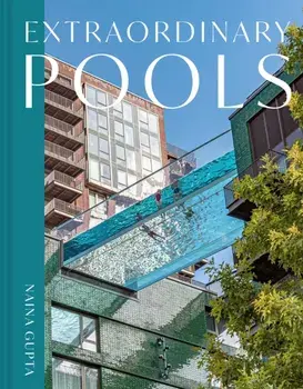 Extraordinary Pools, Hardback/Naina Gupta