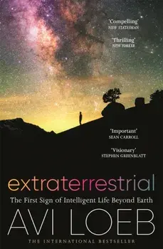 Extraterrestrial. The First Sign of Intelligent Life Beyond Earth, Paperback/Avi Loeb