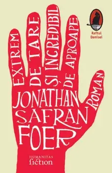 Extrem de tare si incredibil de aproape/Jonathan Safran Foer