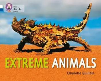 Extreme Animals. Band 10 White/Band 16 Sapphire, Paperback/Charlotte Guillain