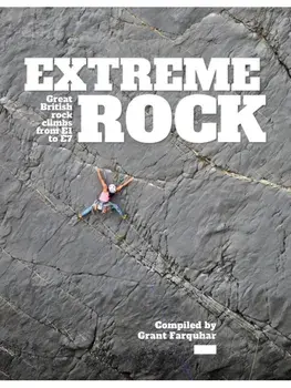 Extreme Rock. Great British rock climbs from E1 to E7, 2025 edition, Hardback/***