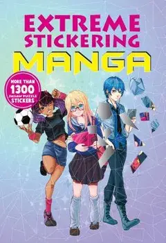 Extreme Stickering Manga, Paperback/Editors of Thunder Bay Press