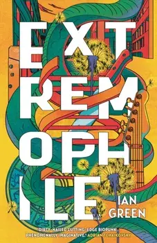 Extremophile. SHORTLISTED FOR THE ARTHUR C. CLARKE AWARD, Paperback/Ian Green