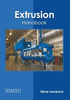 Extrusion Handbook, Hardcover/Steve Lawrence